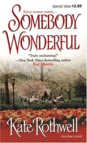 book cover of Somebody Wonderful (Zebra Debut) by Kate Rothwell