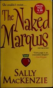 book cover of The Naked Marquis (Naked Nobility, Book 2) by Sally MacKenzie