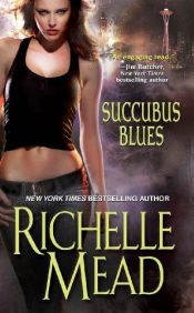 book cover of Succubus Blues (Georgina Kincaid, Book 1) by Richelle Mead