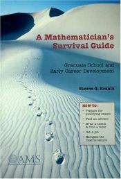 book cover of A mathematician's survival guide : graduate school and early career development by Steven G. Krantz