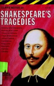 book cover of Shakespeare's Tragedies by Cliffs Notes Editors