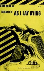 book cover of Faulkner's, "As I Lay Dying" by James L. Roberts