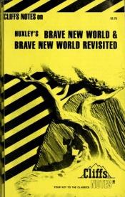 book cover of Huxley's Brave New World and Brave New World Revisited Notes (Cliffs Notes) by Олдос Гакслі