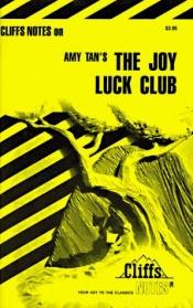 book cover of Amy Tan's the Joy Luck Club (Cliffs Notes) by Laurie Neu Rozakis