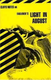 book cover of Cliffsnotes Light in August (Cliffs notes) by James L. Roberts