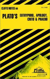 book cover of Plato's Euthyphro, Apology, Crito and Phaedo (Cliffs Notes) by Cliffs Notes Editors