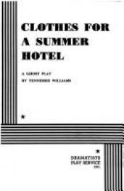 book cover of Clothes for a Summer Hotel by Tennessee Williams