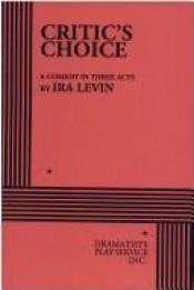 book cover of Critic's choice a comedy by Ira Levin