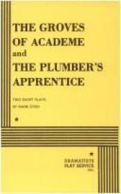 book cover of The Groves of academe ; and, The plumber's apprentice: Two short plays by Mark Stein
