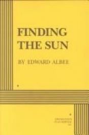 book cover of Finding the sun by Edward Albee