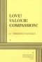 Love! Valour! Compassion!