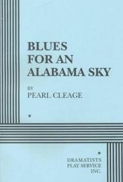 book cover of Blues for an Alabama sky by Pearl Cleage