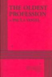 book cover of Oldest Profession by Paula Vogel