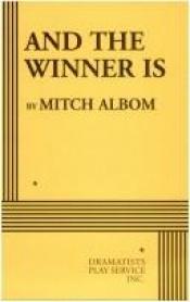 book cover of And The Winner Is by Mitch Albom