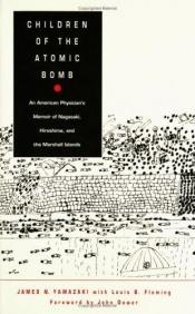 book cover of Children of the Atomic Bomb by James N. Yamazaki