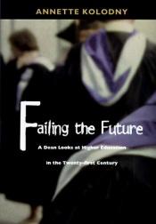 book cover of Failing the future by Annette Kolodny