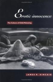 book cover of Erotic innocence by James R. Kincaid