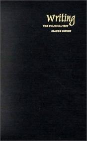 book cover of Writing, the political test by Claude Lefort