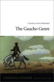 book cover of The Gaucho Genre by Josefina Ludmer