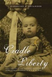 book cover of Cradle of Liberty by Caroline Field Levander