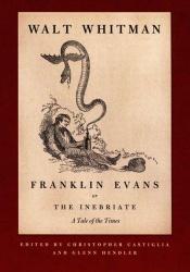 book cover of Franklin Evans, or The Inebriate by Walt Whitman