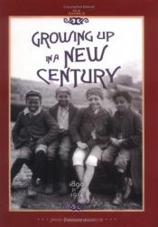 book cover of Growing Up in a New Century 1890 to 1914 (Our America) by Judith Pinkerton Josephson