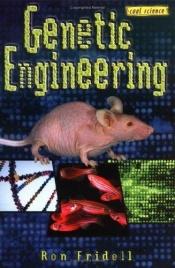book cover of Genetic engineering by Ron Fridell