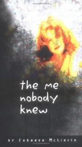 book cover of The Me Nobody Knew: A Story of Triumph for All Girls (Single Titles) by Shannon McLinden
