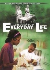 book cover of The History of Everyday Life (Major Inventions Through History) by Elaine Landau