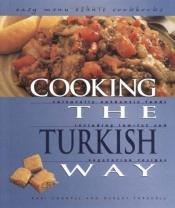 book cover of Cooking the Turkish way by Kari A. Cornell