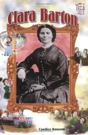 book cover of Clara Barton (History Maker Bios) by Candice F. Ransom