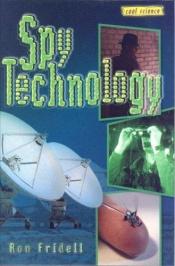 book cover of Spy Technology (Cool Science) by Ron Fridell