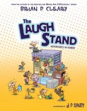 book cover of The Laugh Stand: Adventures in Humor (Exceptional Reading & Language Arts Titles for Intermediate) by Brian P. Cleary