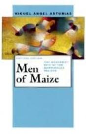 book cover of Men of Maize by ミゲル・アンヘル・アストゥリアス