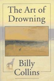book cover of The Art of Drowning by Billy Collins