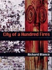 book cover of City of a Hundred Fires (Pitt Poetry Series) by Richard Blanco