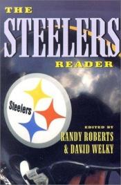 book cover of The Steelers Reader by Randy Roberts