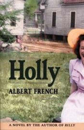 book cover of Holly by Albert French