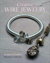 book cover of Creative Wire Jewelry (Crafts Highlights) (Crafts Highlights) by Kathy Peterson