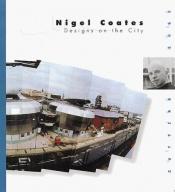 book cover of Nigel Coates: Body Buildings and City Scapes by Jonathan Glancey