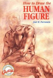 book cover of How to Draw the Human Figure (Watson-Guptill Artist's Library) by Jose Maria Parramon