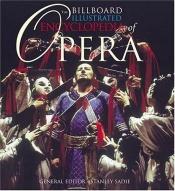 book cover of The Billboard Illustrated Encyclopedia of Opera by Stanley Sadie