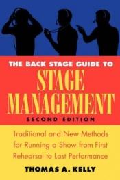 book cover of The Back Stage Guide to Stage Managing by Thomas Kelly