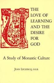 book cover of The love of learning and the desire for God by Jean Leclercq, OSB