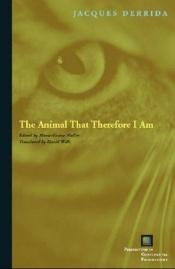 book cover of The Animal That Therefore I Am by Jacques Derrida