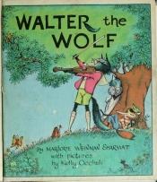book cover of Walter the Wolf by Marjorie Weinman Sharmat