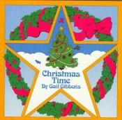 book cover of Christmas time by Gail Gibbons