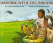 book cover of Dancing with the Indians by Angela Shelf Medearis