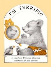book cover of I'm Terrific by Marjorie Weinman Sharmat
