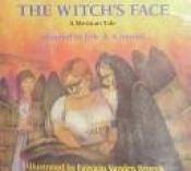 book cover of The witch's face : a Mexican tale by Eric Kimmel